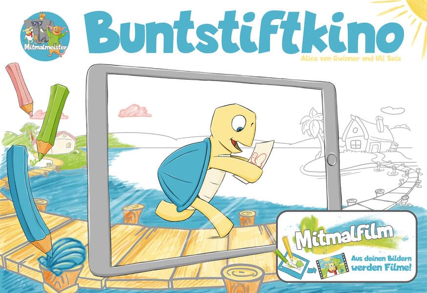 Buntstiftkino: Mitmalfilm, Aus deinen Bildern werden Filme! book