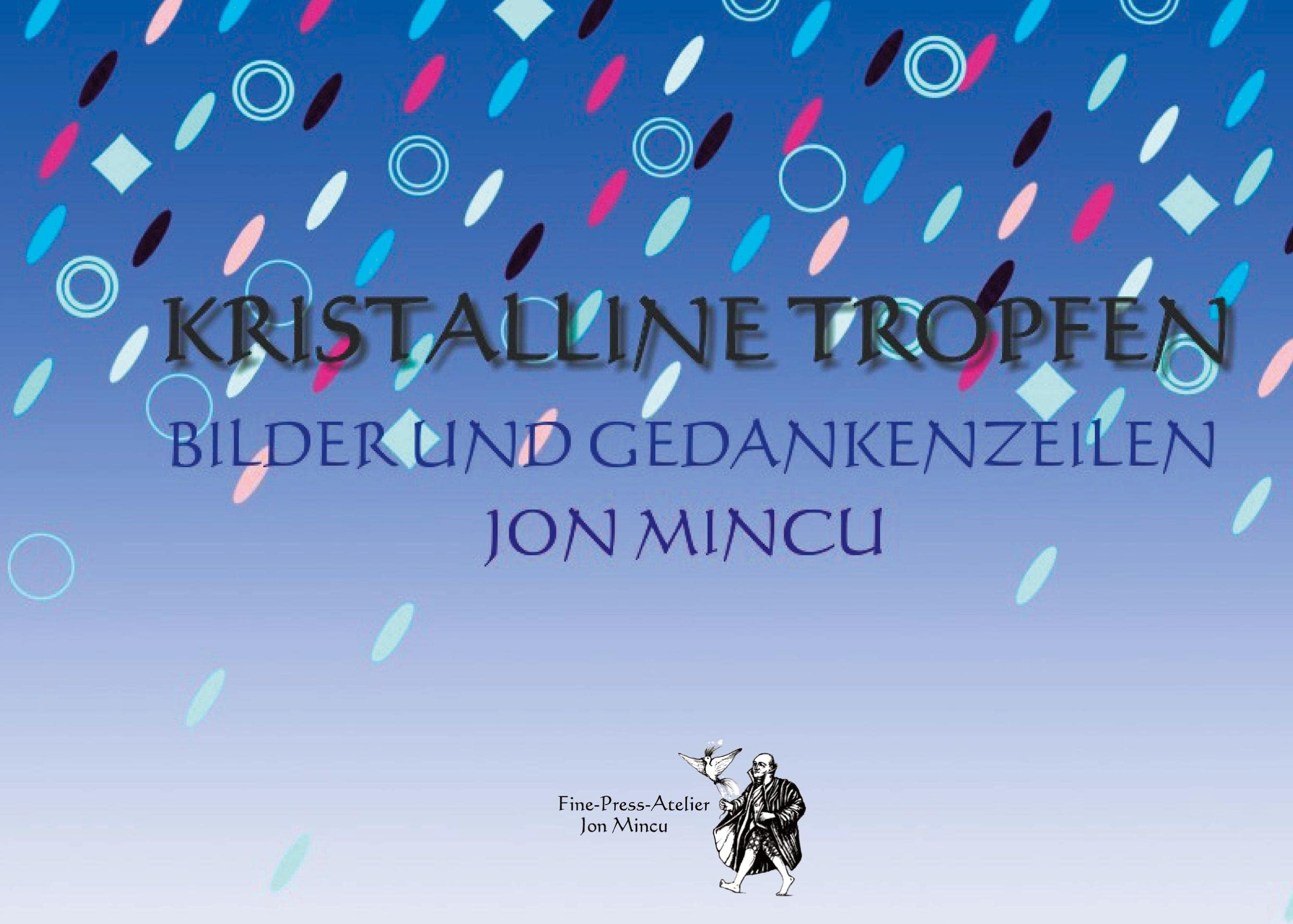 Kristalline Tropfen: Bilder und Gedankenzeilen Poetry