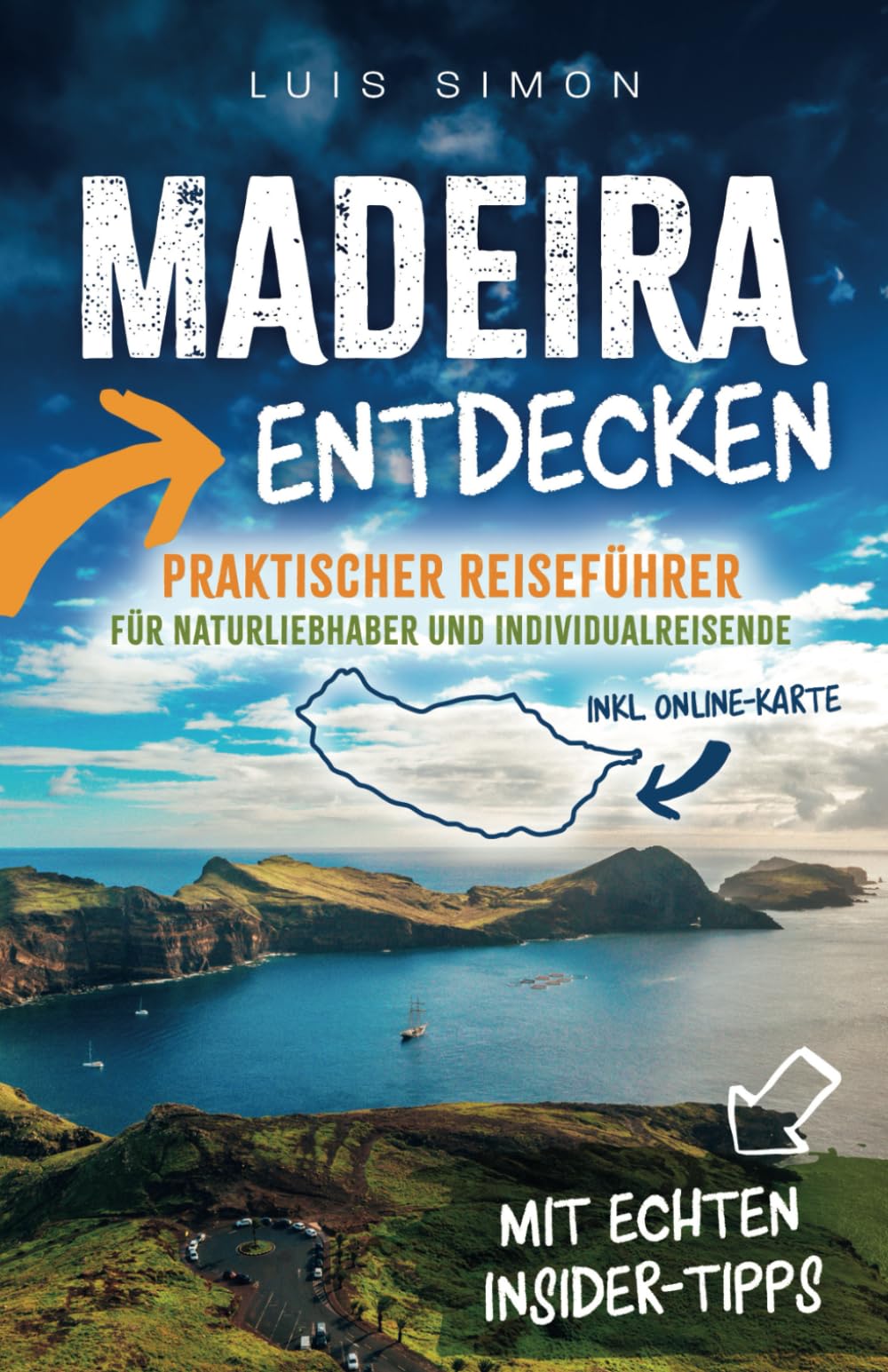 Madeira entdecken - Praktischer Reiseführer für Naturliebhaber und Individualreisende - Inkl. Online-Karte Nature & Animals