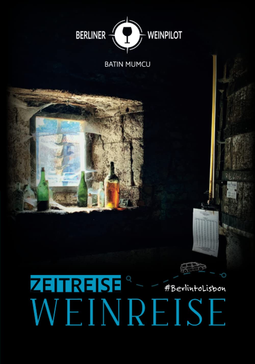 Weinreise Zeitreise: #BerlintoLisbon Memories