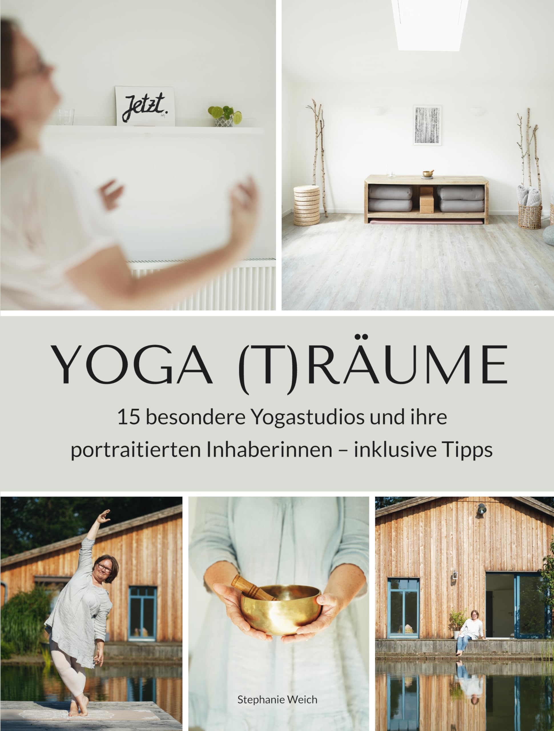 Yoga (T)Räume: 15 besondere Yogastudios und ihre portraitierten Inhaberinnen - inklusive Tipps. Film, Art & Culture