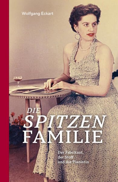 Die Spitzenfamilie: Der Fabrikant, der Stoff und die Pianistin Personalities