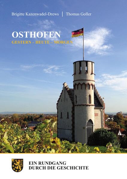 Osthofen – Gestern – Heute – Morgen: Ein Rundgang durch die Geschichte book