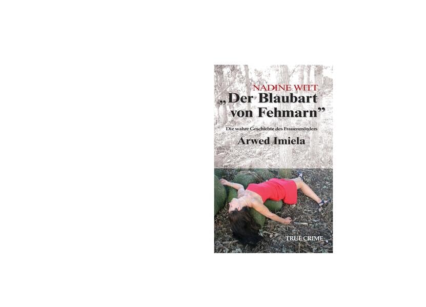 Der Blaubart von Fehmarn: Die wahre Geschichte des Frauenmörders Arwed Imiela Contemporary literature