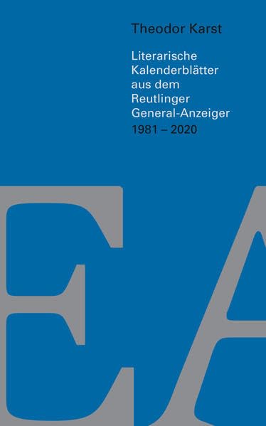 Theodor Karst; Literarische Kalenderblätter ausdem Reutlinger General-Anzeiger Contemporary literature