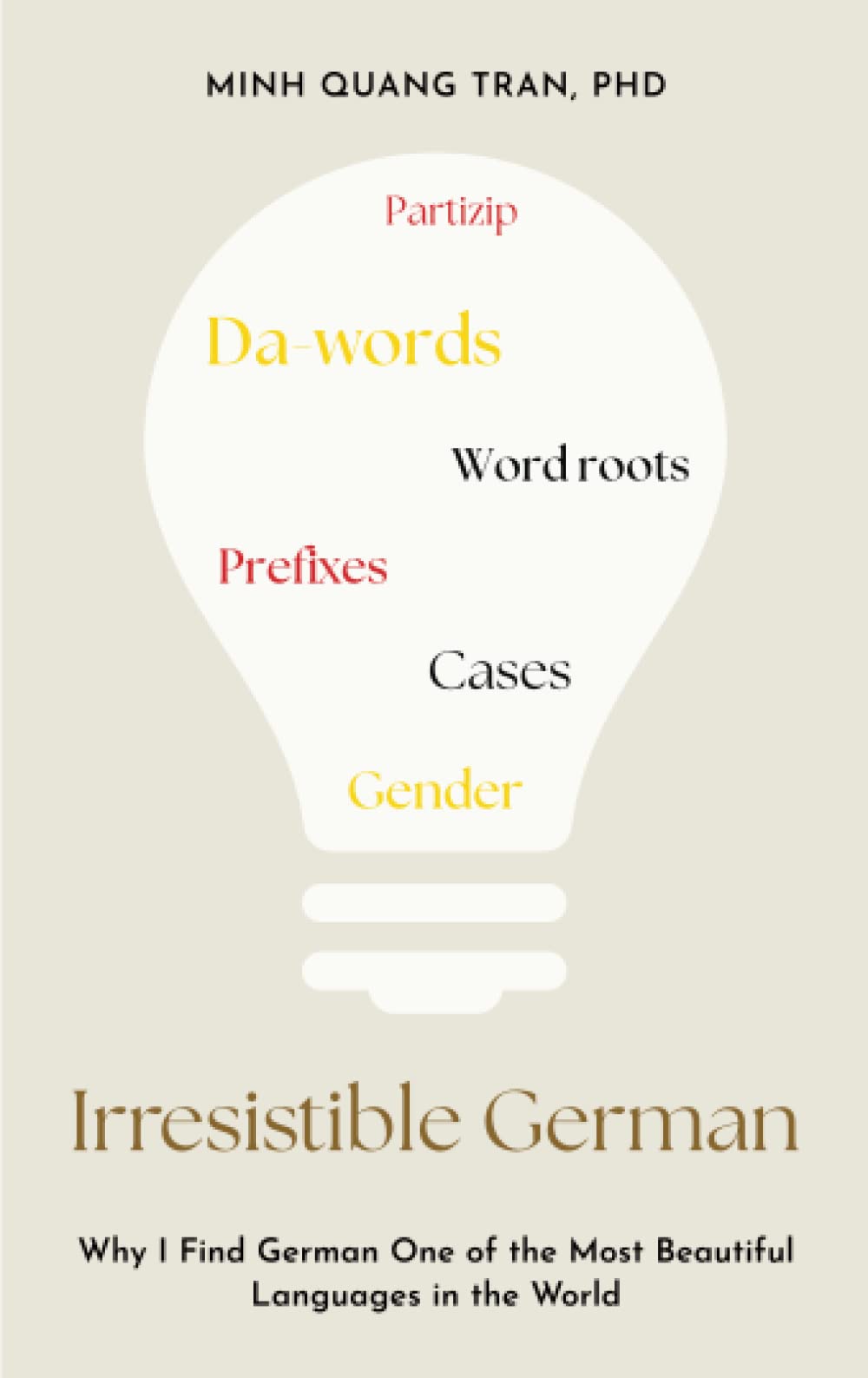Irresistible German: Why I find German one of the most beautiful languages in the world Foreign Languages ​​& Dictionaries