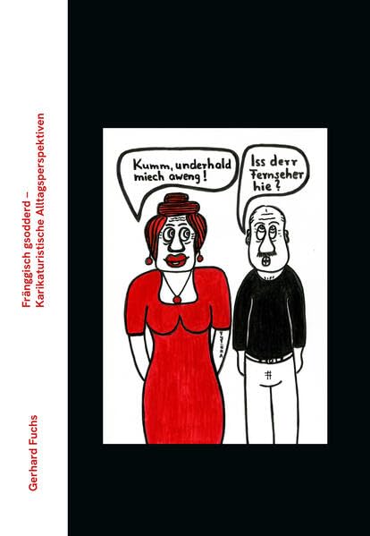 Fränggisch gsodderd: Karikaturistische Alltagsperspektiven Film, Art & Culture