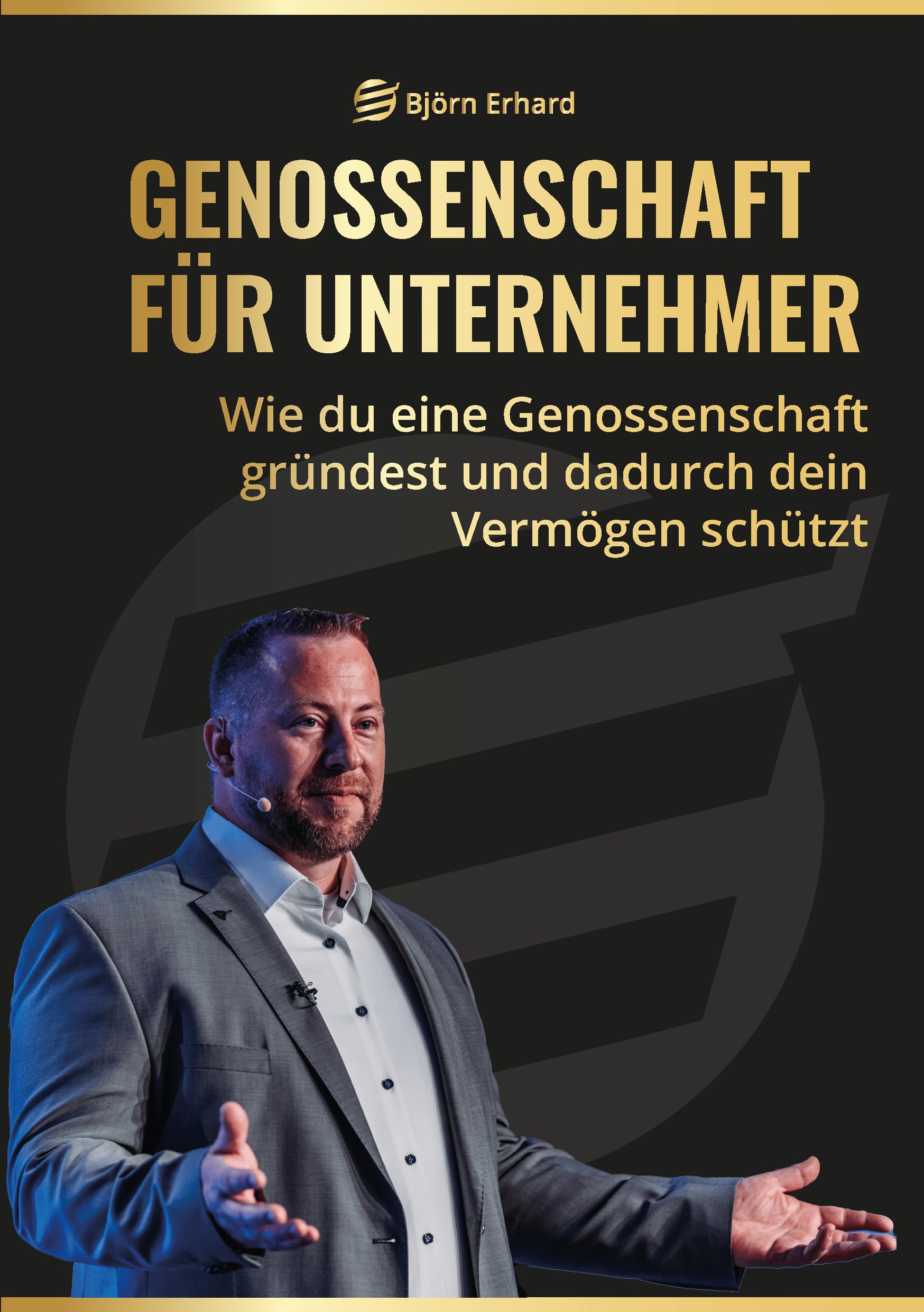 Genossenschaft für Unternehmer - Wie du eine Genossenschaft gründest und dadurch dein Vermögen schützt Law