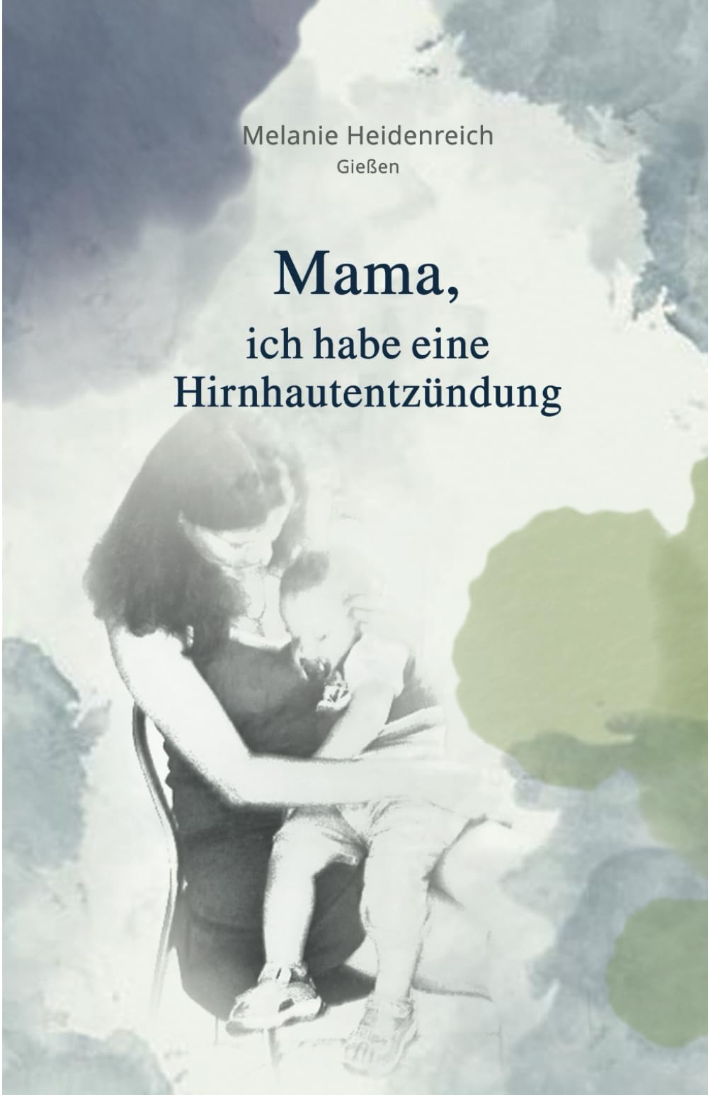 Mama, ich habe eine Hirnhautentzündung Medicine