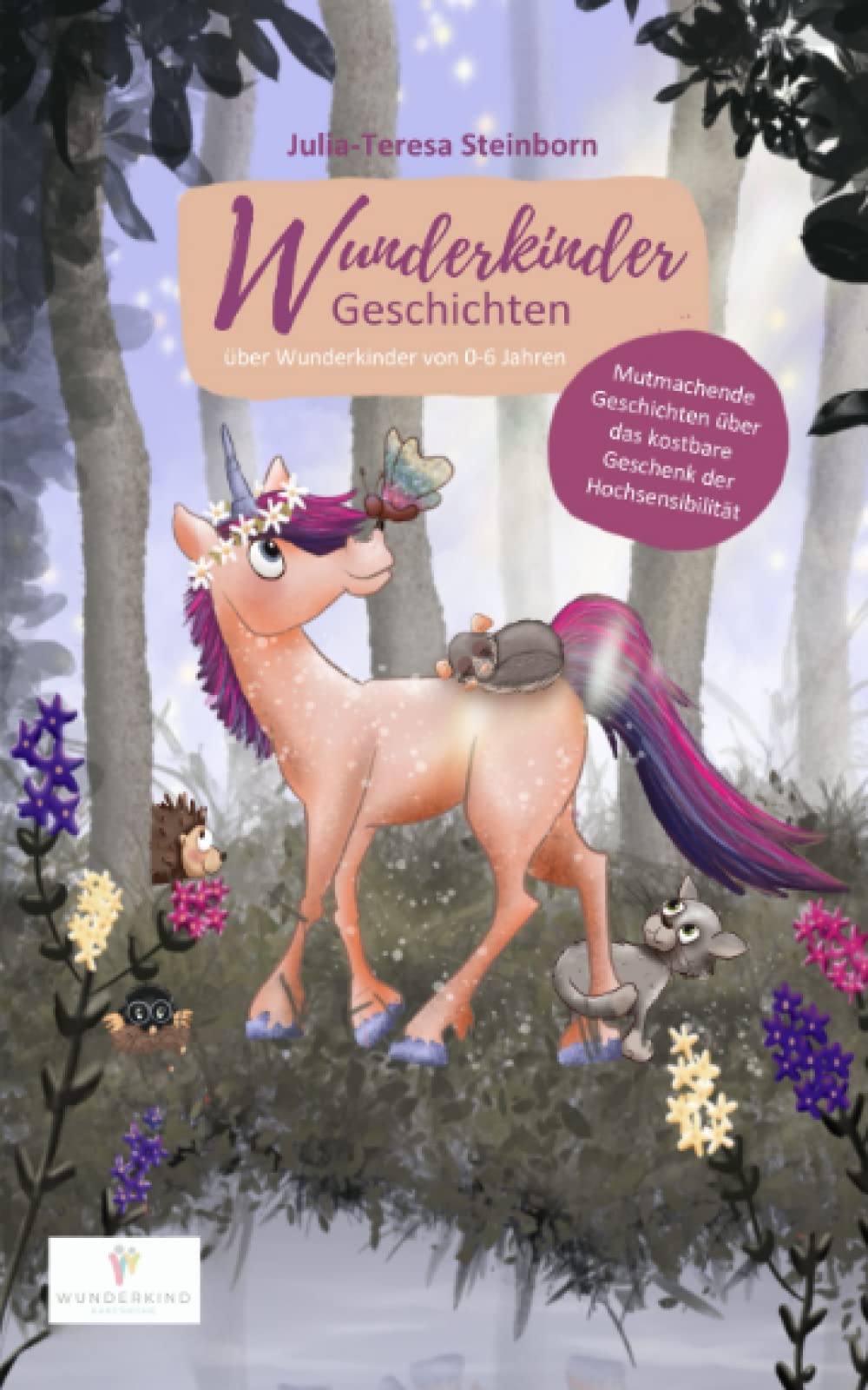 Wunderkinder Geschichten: Mutmachende Geschichten über das kostbare Geschenk der Hochsensibilität book