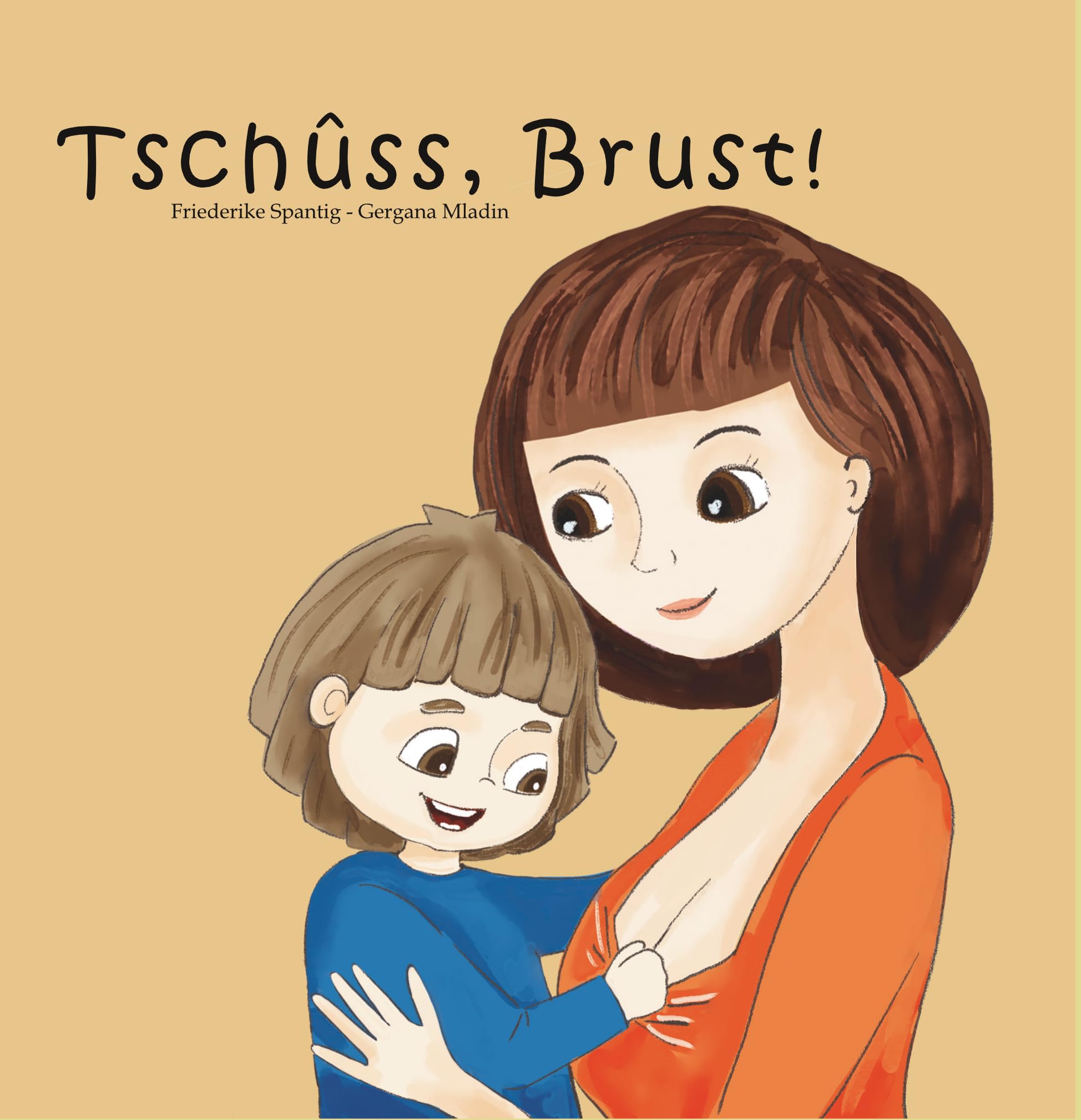 Tschüss, Brust! Ein Kinderbuch aus Pappe über das bedürfnisorientierte Abstillen Non-fiction