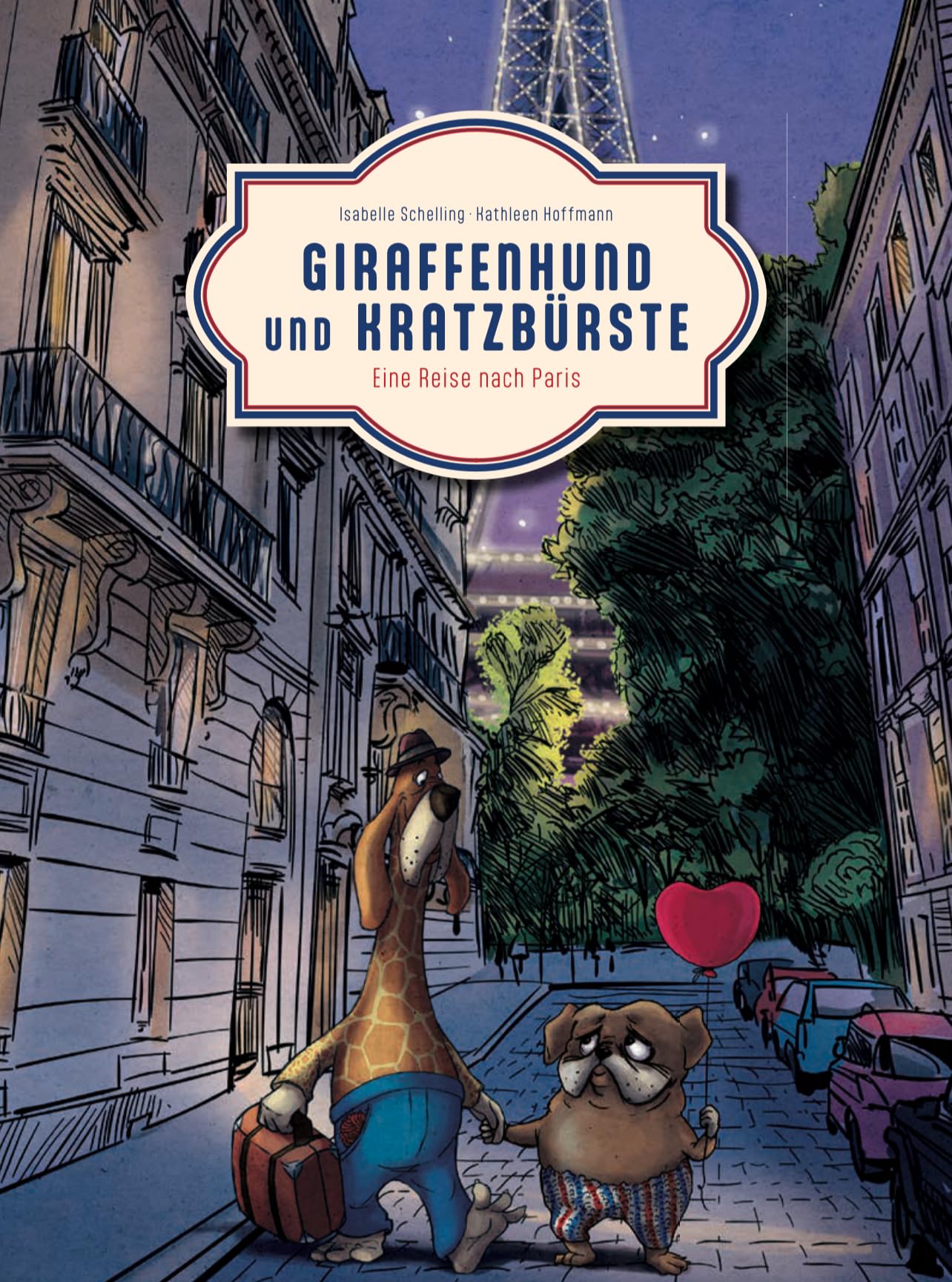 Giraffenhund und Kratzbürste: Eine Reise nach Paris Children's books