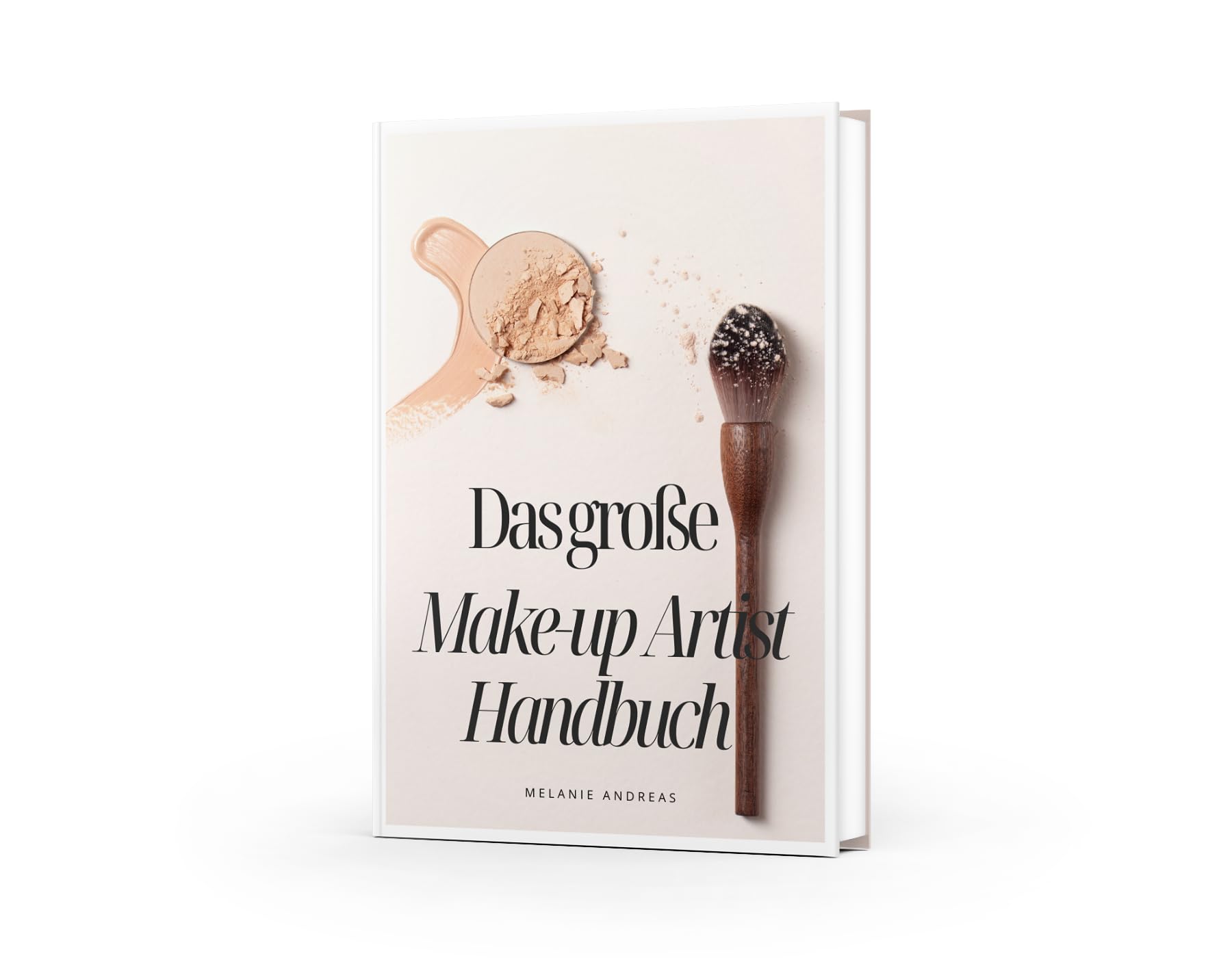 Das große Make-up-Artist-Handbuch – Lehrbuch mit Grundlagen für angehende Make-up Artists, Visagisten, Friseure und Kosmetiker Professional & Reference Books