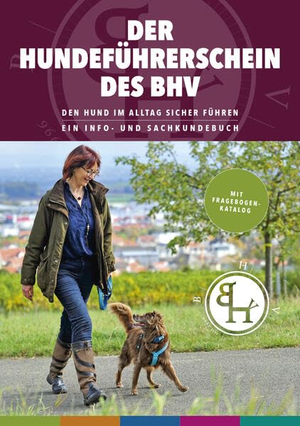 Der Hundeführerschein des BHV: Den Hund im Alltag sicher führen. Ein Info- und Sachkundebuch. Pets