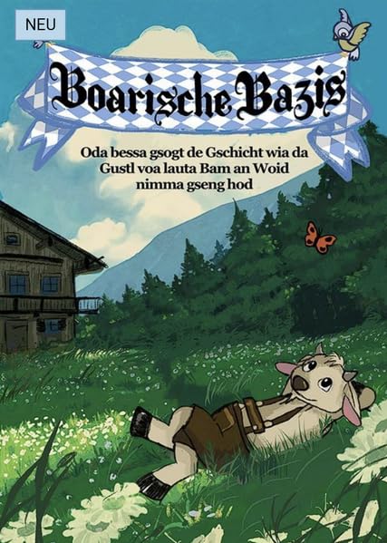 Boarische Bazis: Oda bessa gsogd de Gschicht, wia da Gustl voa lauta Bam an Woid nimma gseng hod Fairy Tales & Legends