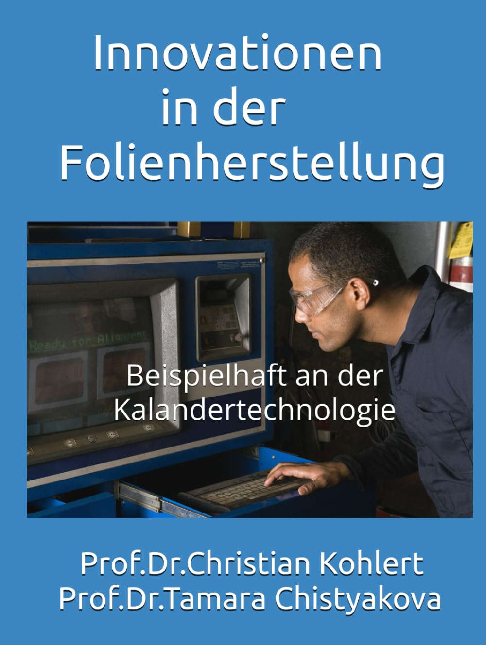 Innovationen in der Folienherstellung: beispielhaft an der Kalandertechnolgie Business & Technology