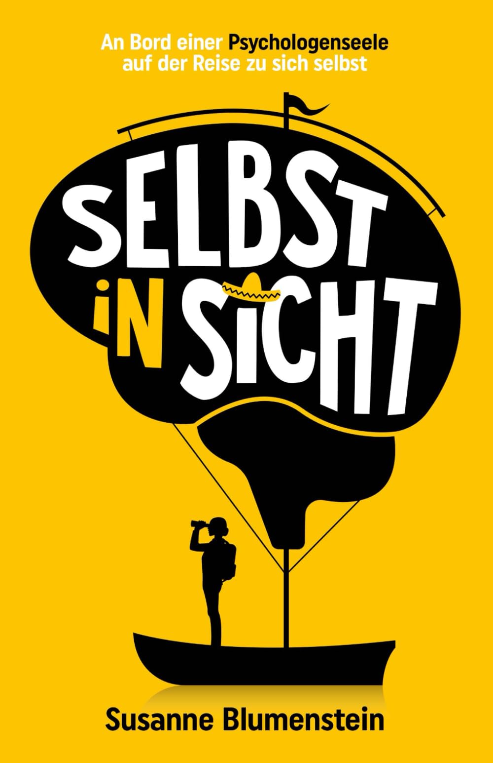 Selbst in Sicht: An Bord einer Psychologenseele auf der Reise zu sich selbst Lifestyle