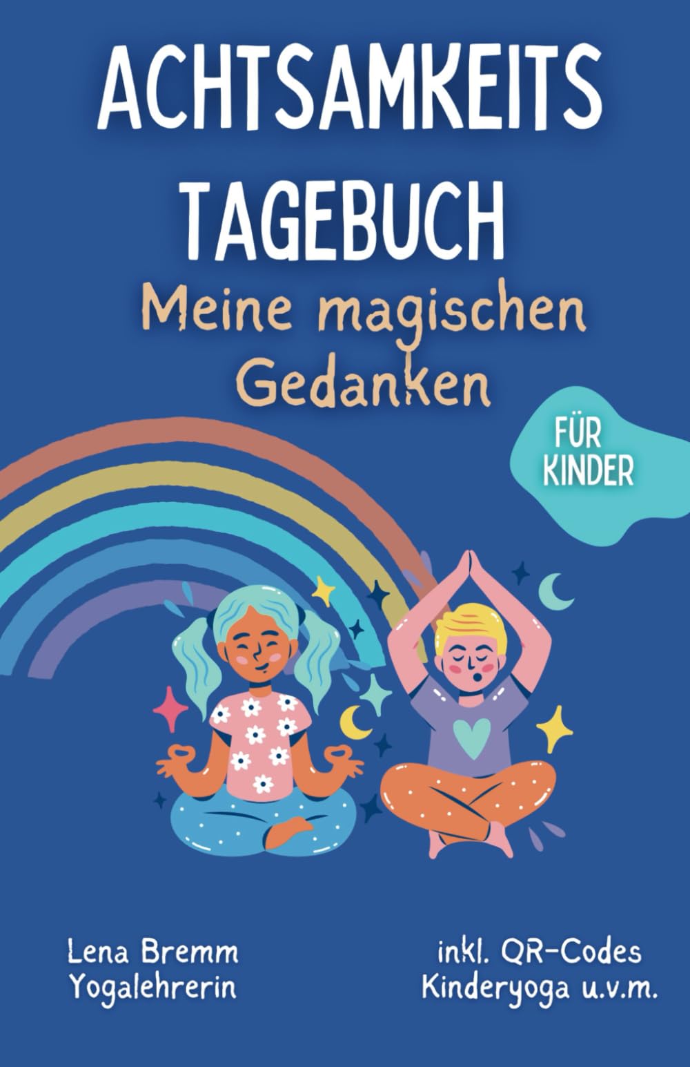 Meine magischen Gedanken: Achtsamkeitstagebuch für Kinder Parents & Children