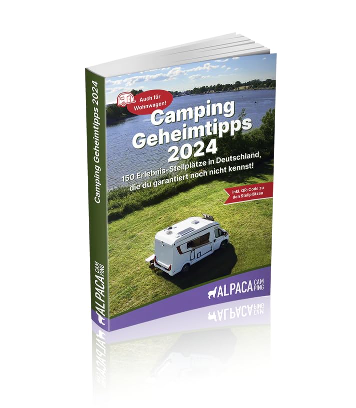 AlpacaCamping - Camping Geheimtipps 2024 - Camping Reiseführer und Stellplatzführer. Für Wohnmobil & Wohnwagen! Inkl. Geheimtipps der Gastgeber. Camping auf dem Bauernhof, beim Winzer und im Grünen. Travel Guides