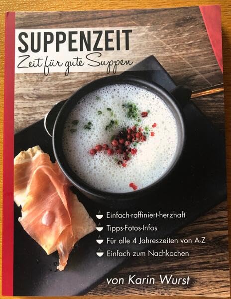 Suppenzeit: Zeit für gute Suppen Leisure, Home & Garden