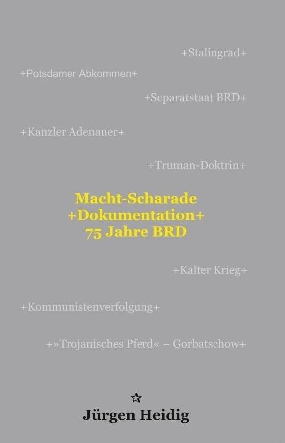 'Macht-Scharade +Dokumentation+ 75 Jahre BRD' Law