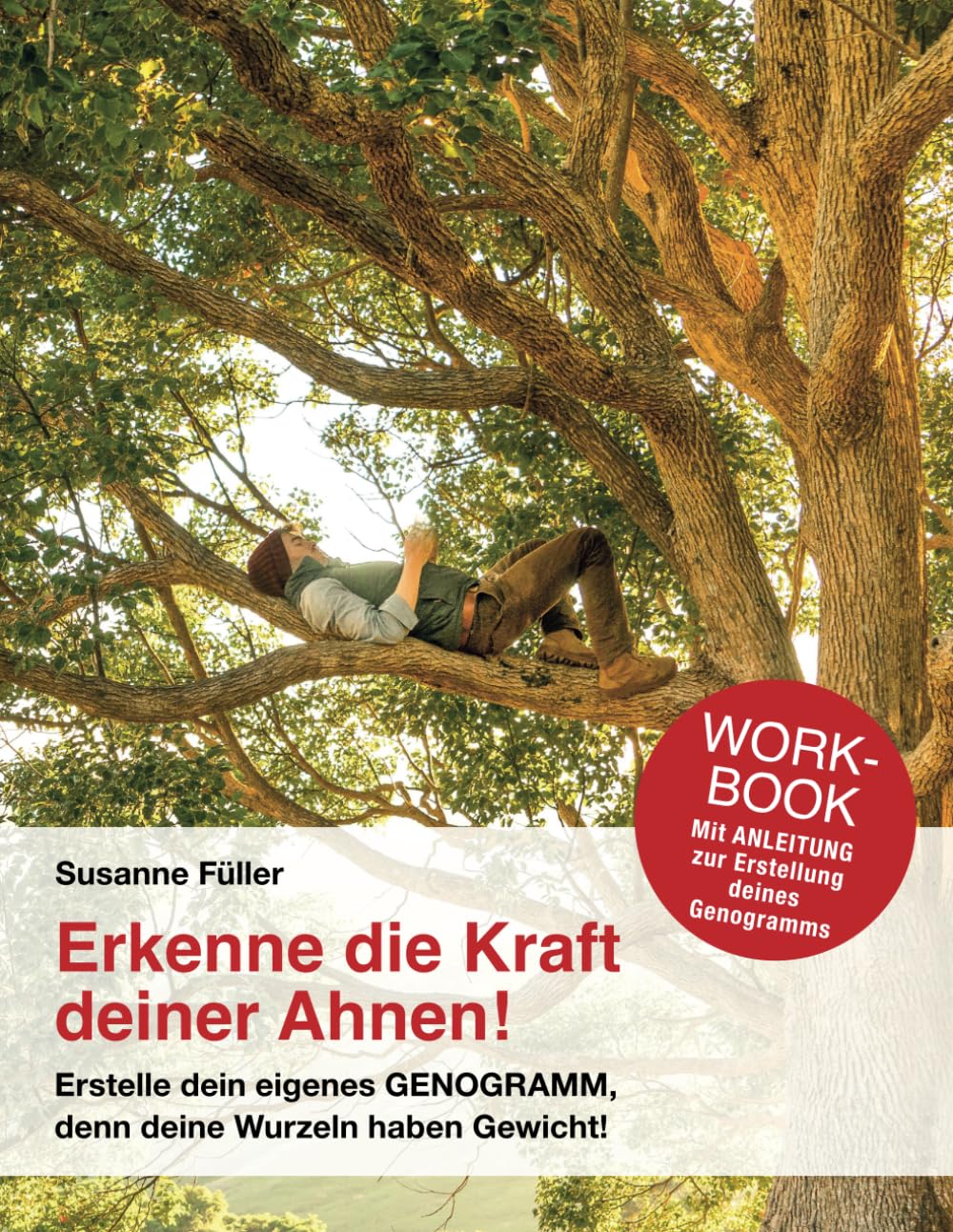 Erkenne die Kraft deiner Ahnen!: Erstelle dein eigenes GENOGRAMM, denn deine Wurzeln haben Gewicht! Business, Finance & Career