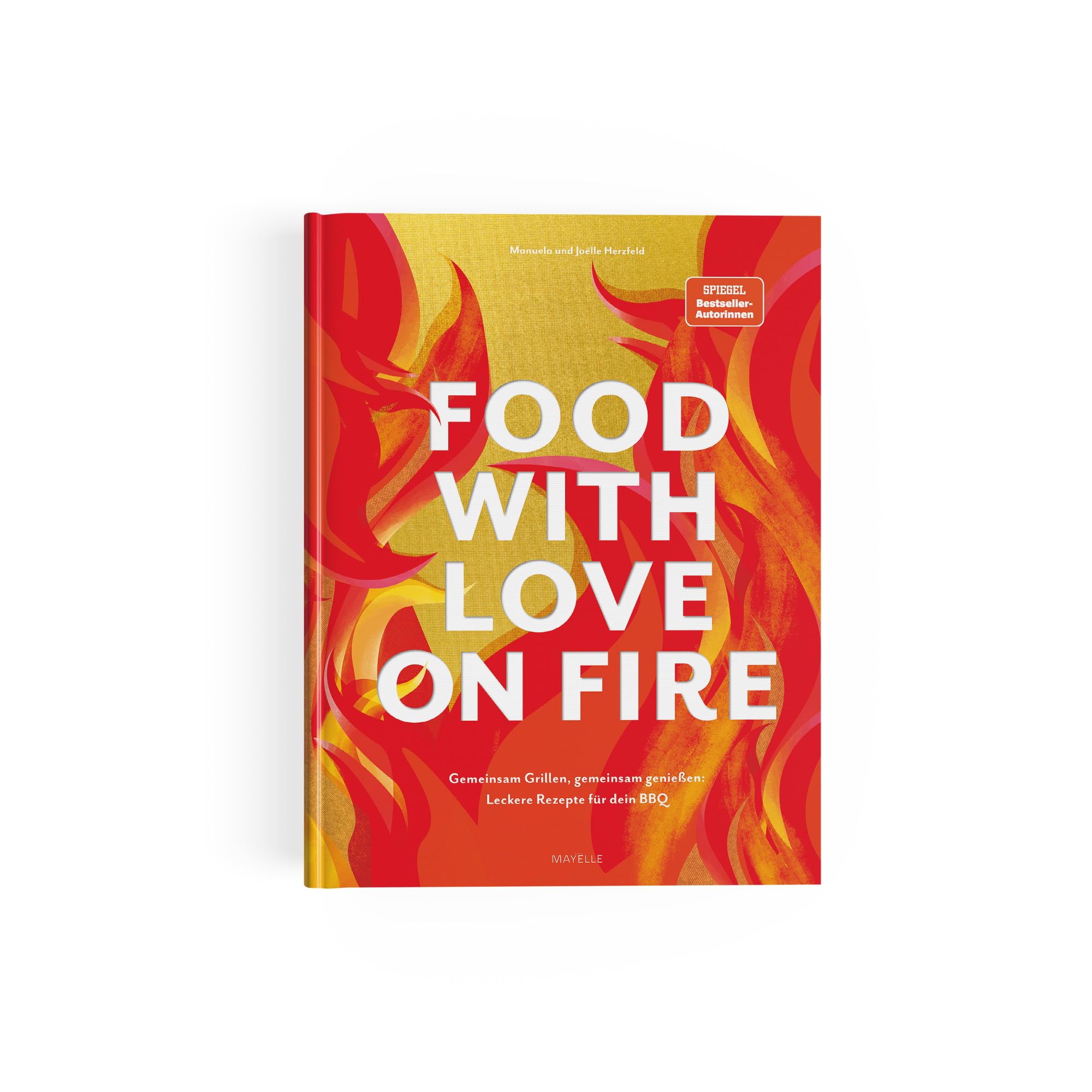 food with love on fire: Gemeinsam grillen, gemeinsam genießen: Leckere Rezepte für dein BBQ Leisure, Home & Garden