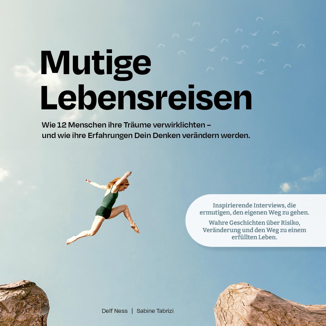 Mutige Lebensreisen: Wie 12 Menschen ihre Träume verwirklichten – und wie ihre Erfahrungen Dein Denken verändern werden. Contemporary literature Books