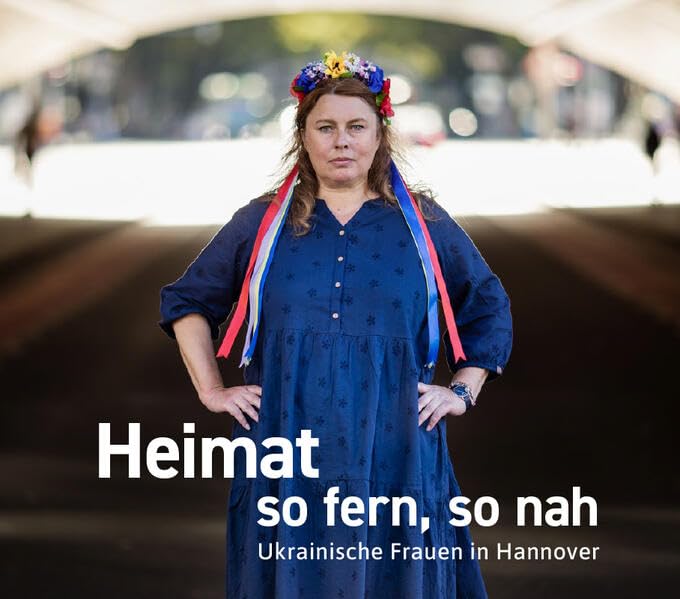 Heimat so fern, so nah: Ukrainische Frauen in Hannover Contemporary literature