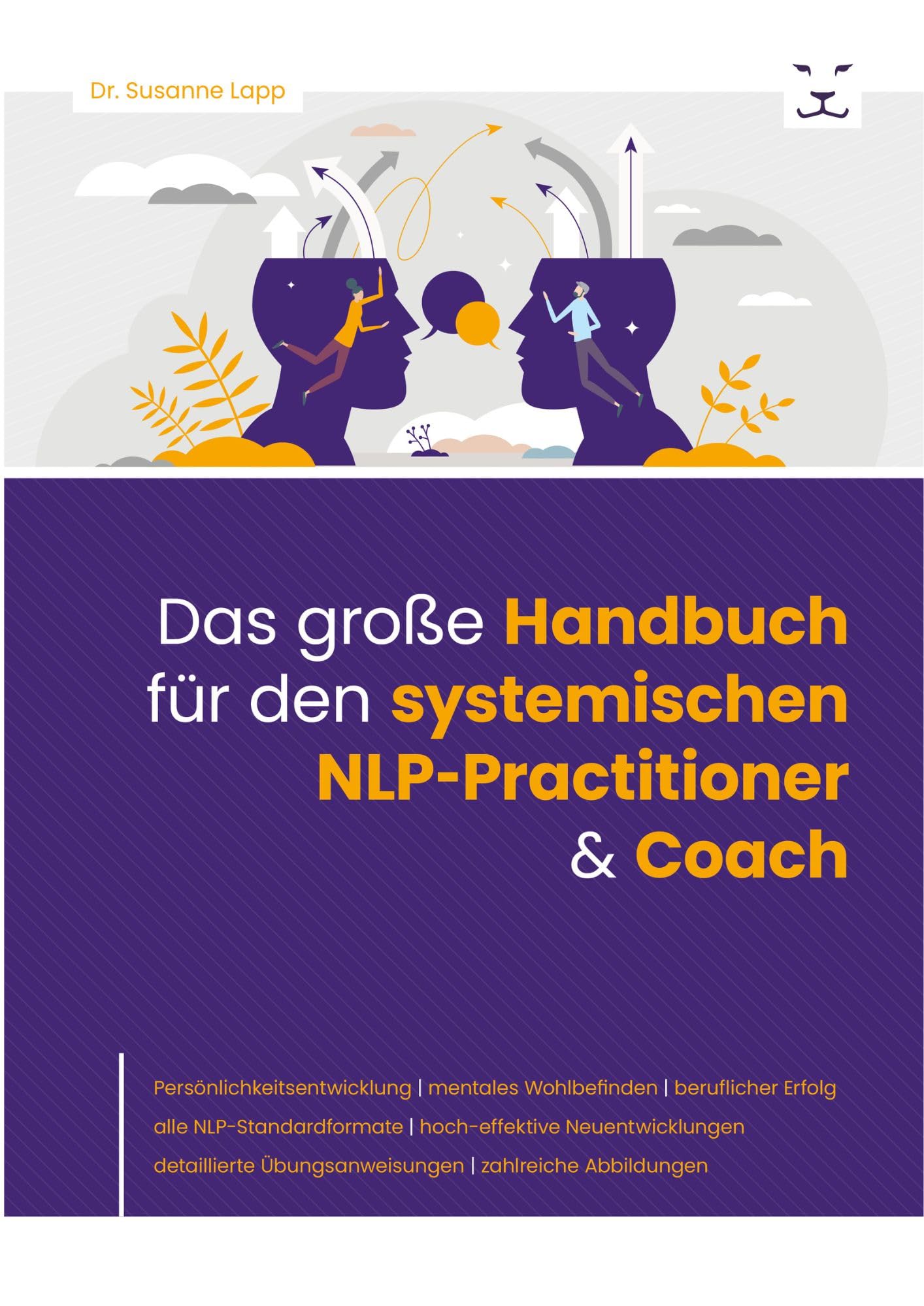 Das große Handbuch für den systemischen NLP-Practitioner & Coach Business, Finance & Career