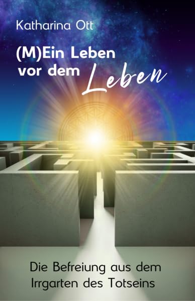 (M)Ein Leben vor dem Leben: Die Befreiung aus dem Irrgarten des Totseins Personalities