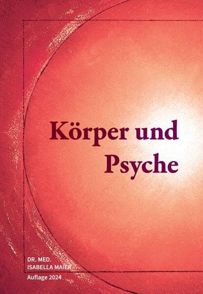 Körper und Psyche: Erforschung der Ursache von Erkrankungen book
