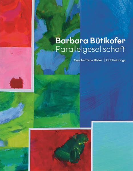 Barbara Bütikofer / Parallelgesellschaft: Geschnittene Bilder / Cut Paintings Film, Art & Culture