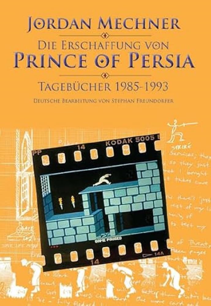 Die Erschaffung von „Prince of Persia“: Tagebücher 1985-1993 Contemporary literature