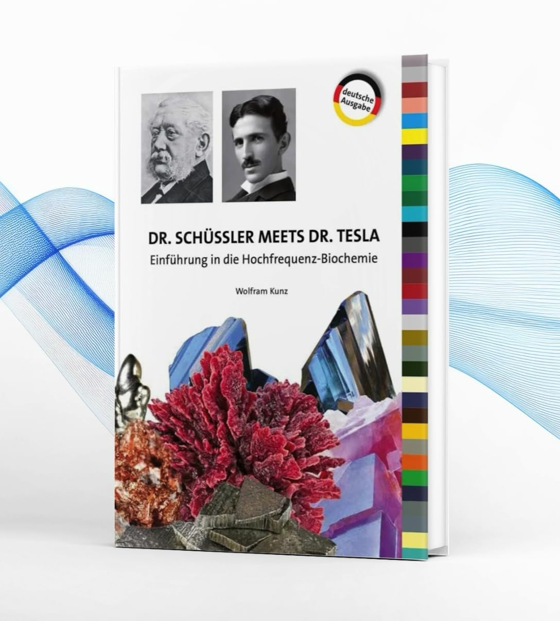 Dr. Schüssler meets Dr. Tesla von Wolfram Kunz - Neue Ausgabe 2024 Health, Nutrition & Fitness