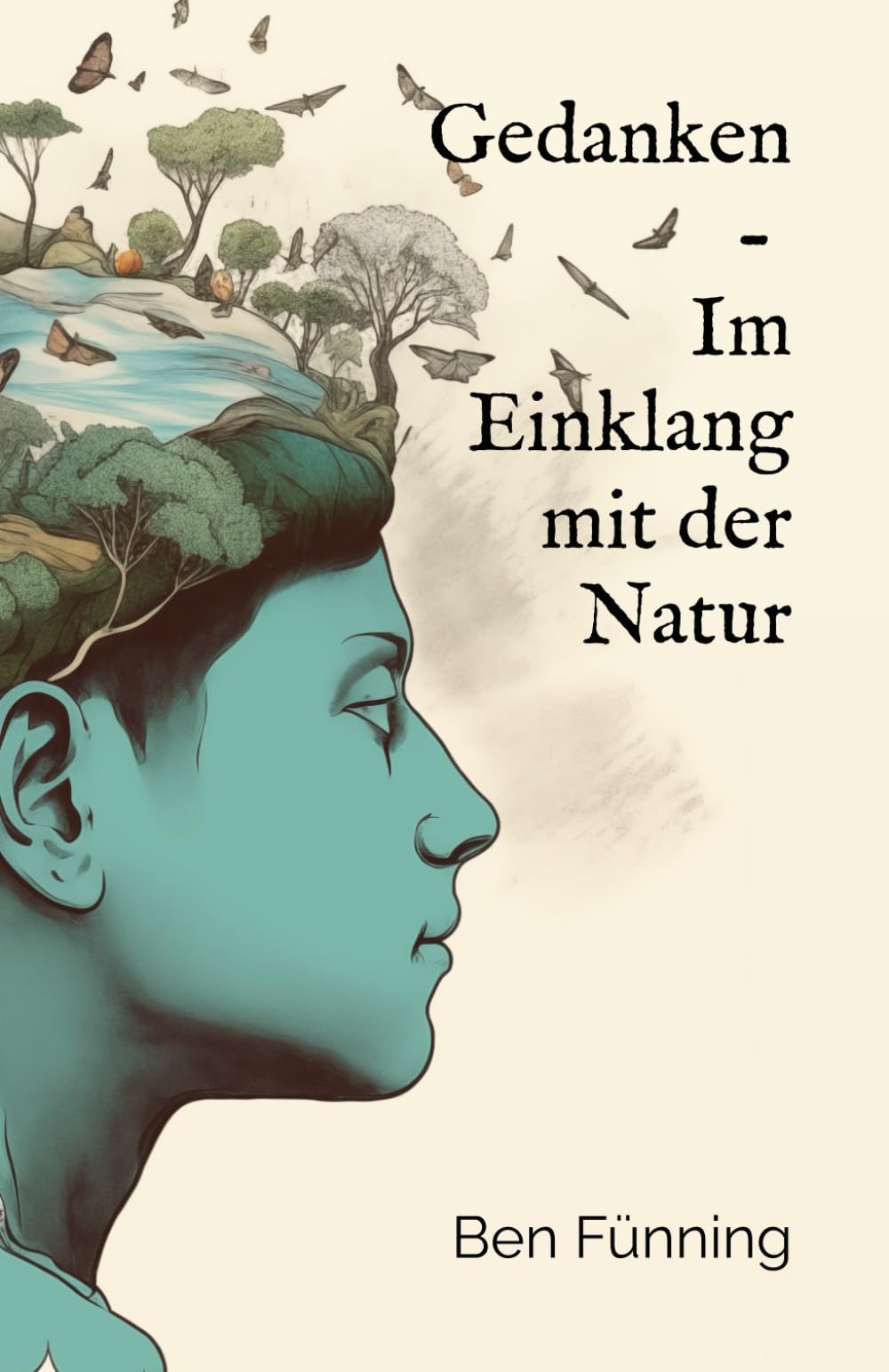 Gedanken - Im Einklang mit der Natur: Spaziergänge voller Erlebnisse und Gedanken mit poetischem Feinschliff Leisure, Home & Garden