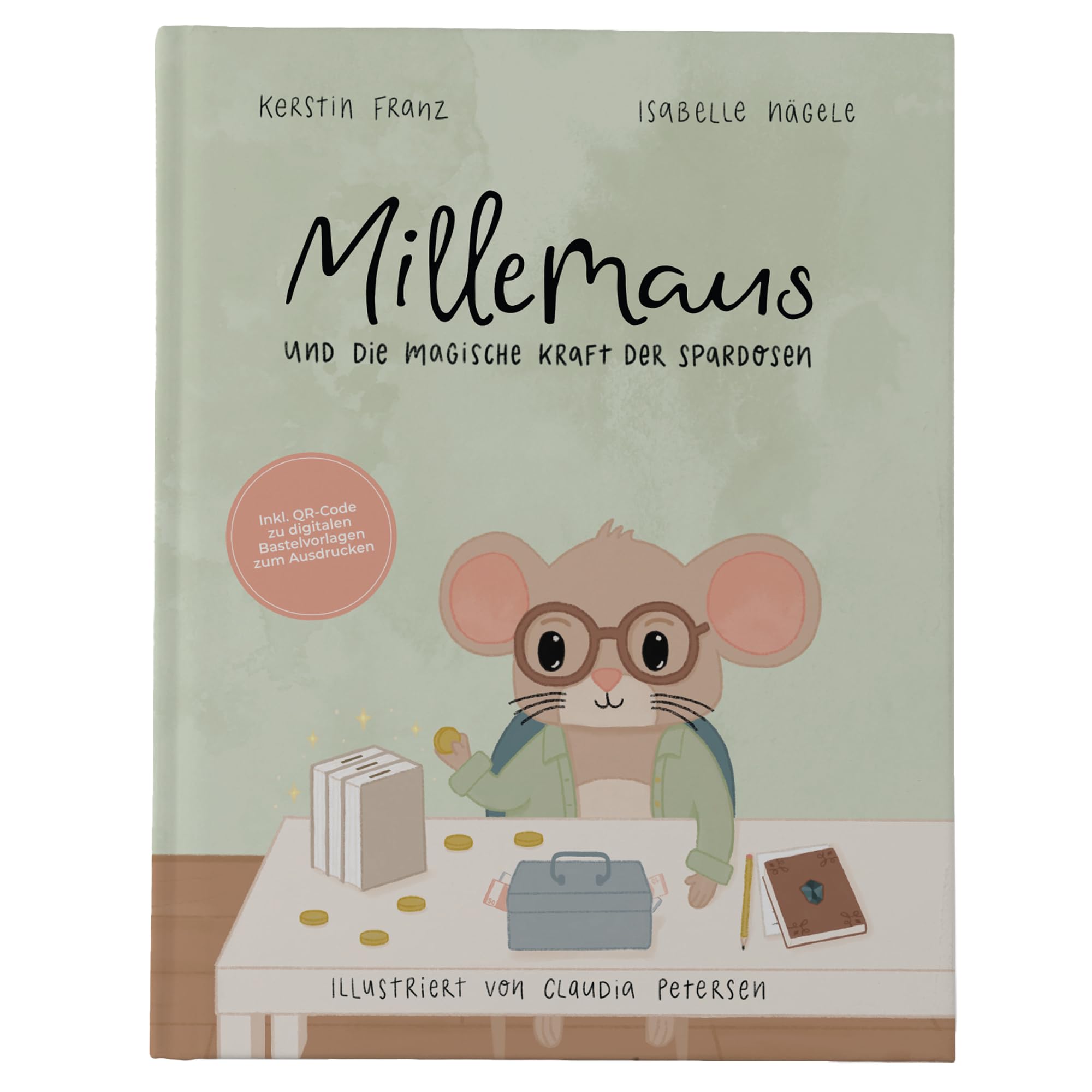 Millemaus und die magische Kraft der Spardosen – Kinderbuch über den ersten Umgang mit Geld für Kinder ab 5 – Erstlesebuch zum gemeinsamen Lesen in der 1. Klasse – Inkl. Bastelvorlagen zum Download Books