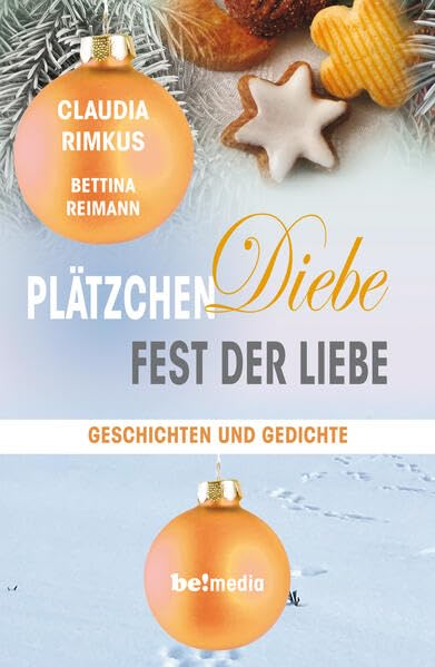 Plätzchen. Diebe. Fest der Liebe.: Geschichten und Gedichte Contemporary literature