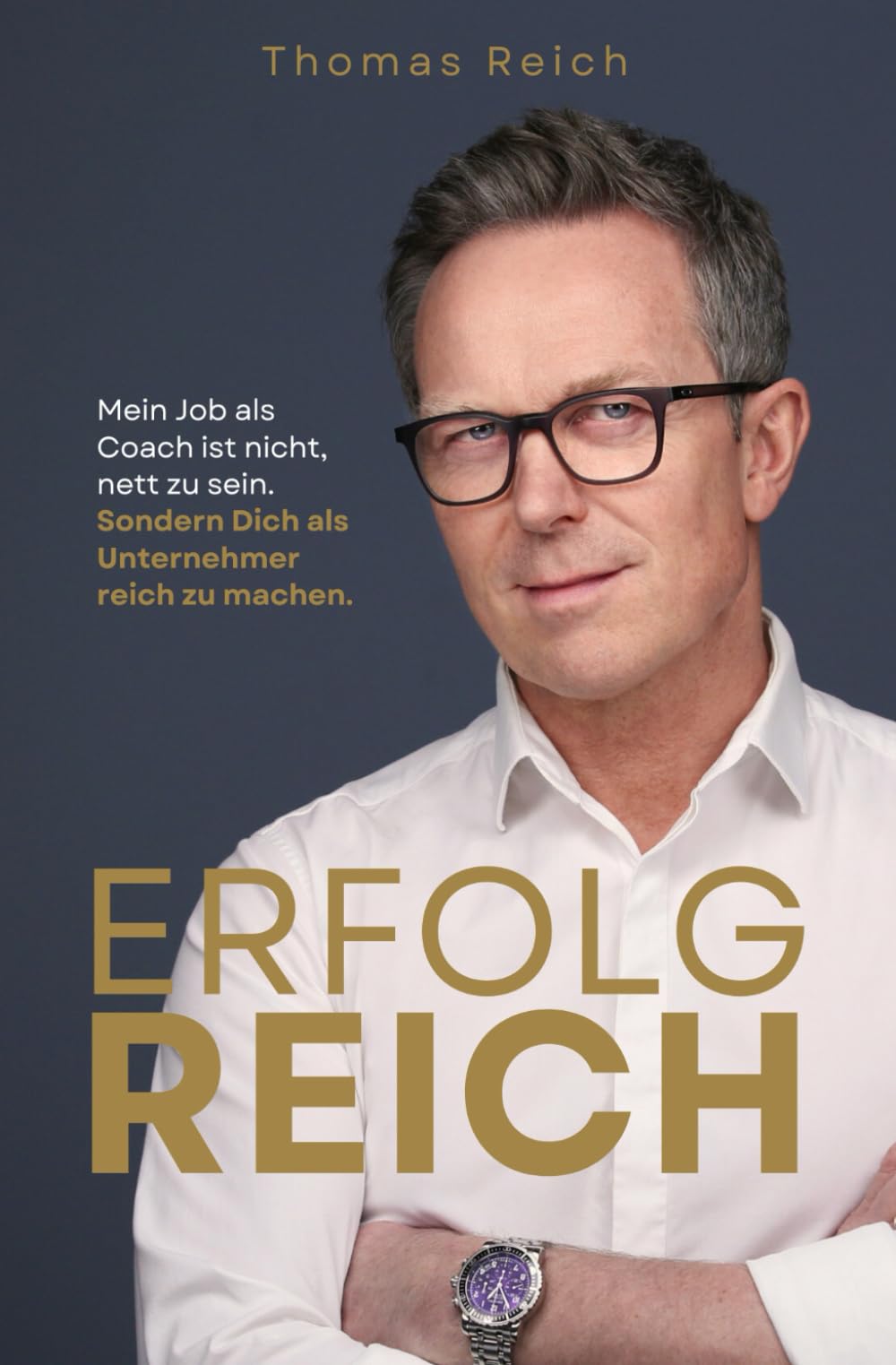ERFOLGREICH: Mein Job als Coach ist nicht nett zu sein. Sondern Dich als Unternehmer reich zu machen. Business, Finance & Career
