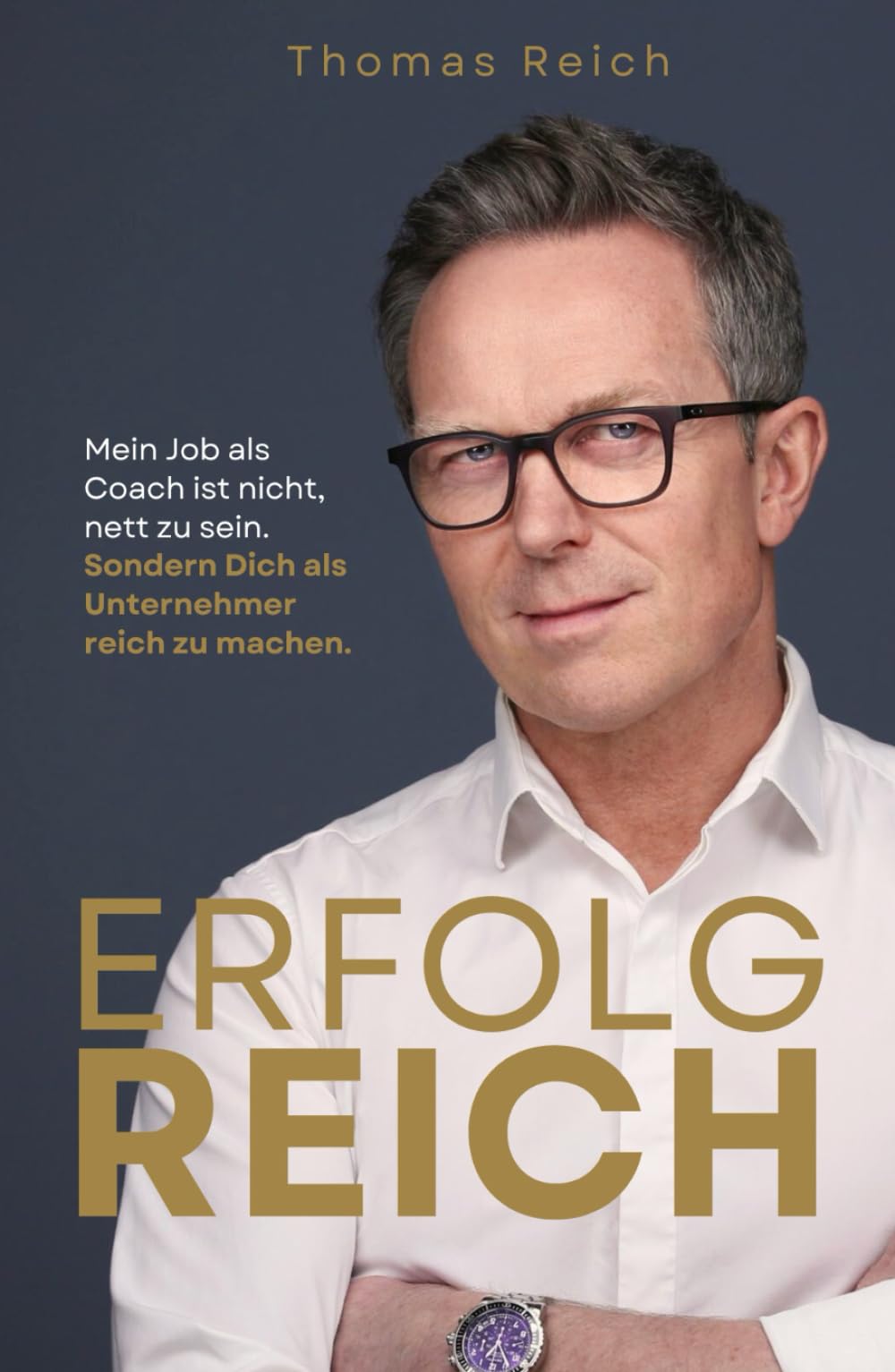 ERFOLGREICH: Mein Job als Coach ist nicht nett zu sein. Sondern Dich als Unternehmer reich zu machen. Business, Finance & Career
