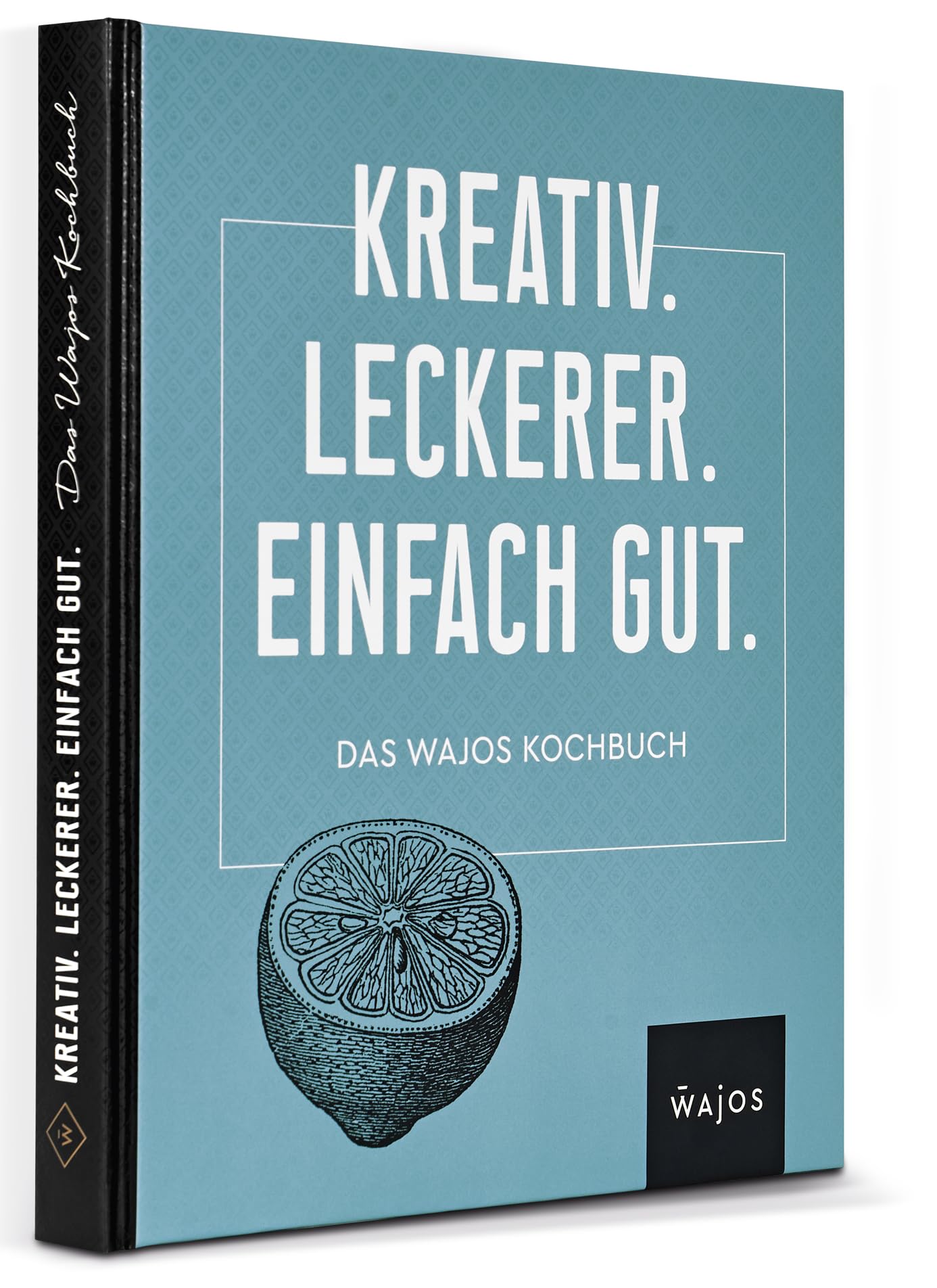 Wajos Kochbuch: unsere 130 Bestseller Rezepte in einem Buch. Einfache Lieblingsrezepte für jeden Tag. Kochbuch für Männer & Kochbuch für Anfänger Cooking & Enjoying