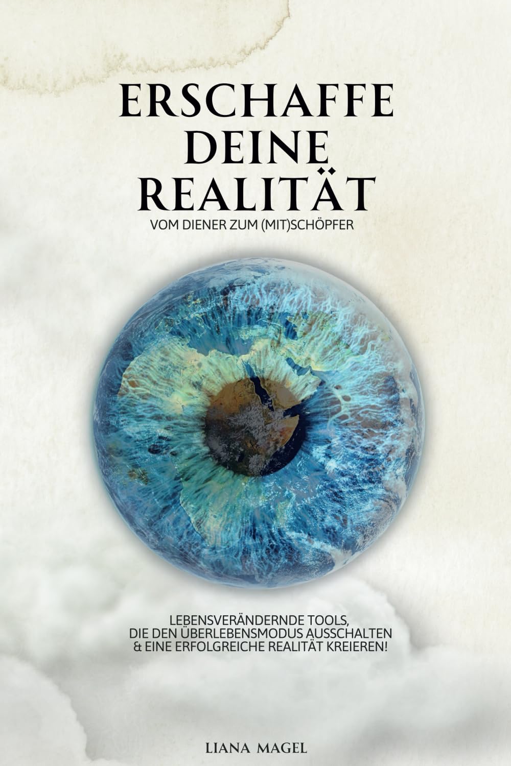 Erschaffe deine Realität – vom Diener zum (Mit)Schöpfer: Lebensverändernde Tools, die den Überlebensmodus ausschalten & eine erfolgreiche Realität kreieren! book