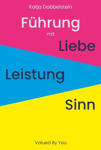 Führung mit Liebe+Leistung+Sinn® Law