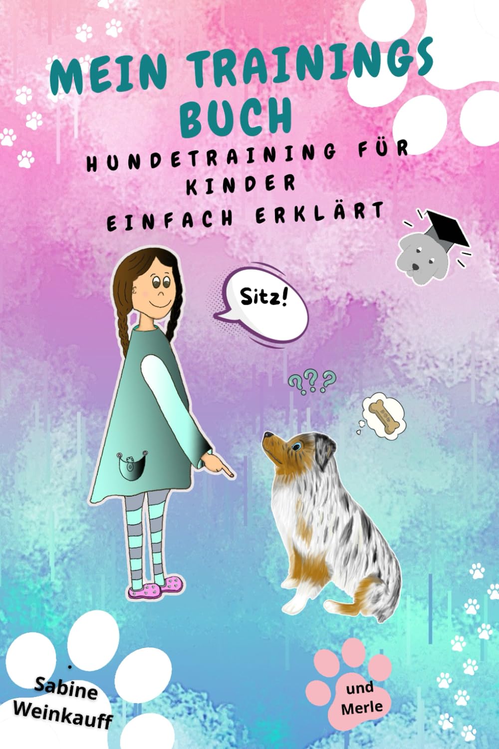Mein Trainingsbuch: Hundetraining für Kinder einfach erklärt Non-fiction