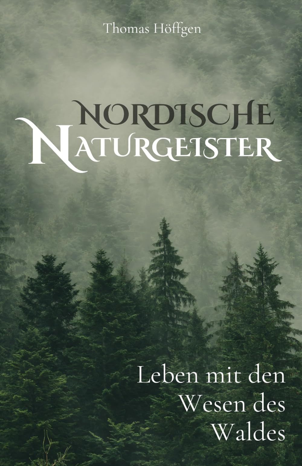 Nordische Naturgeister: Leben mit den Wesen des Waldes Fairy Tales & Legends