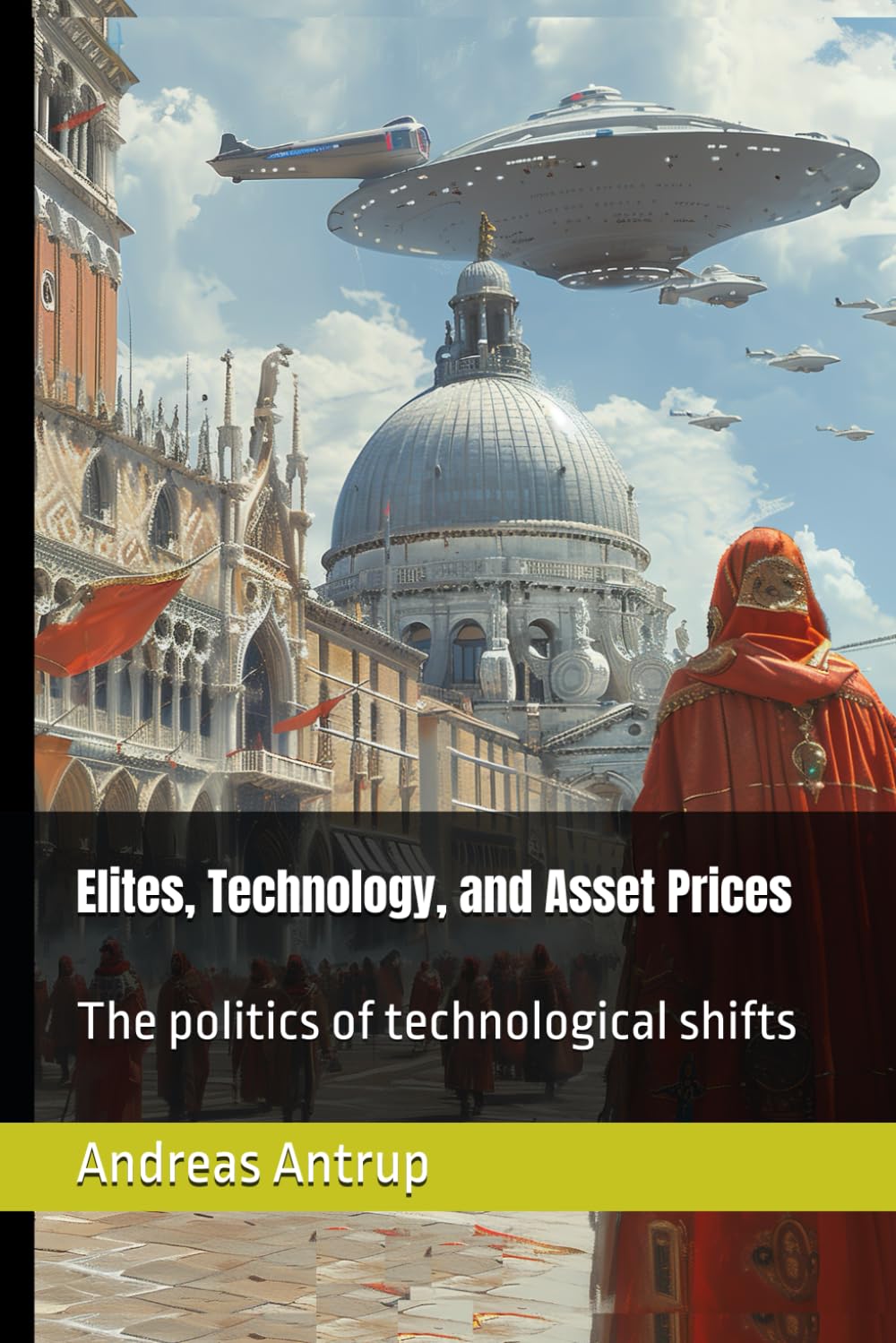 Elites, technology, and asset prices: The politics of technological shifts Social Sciences