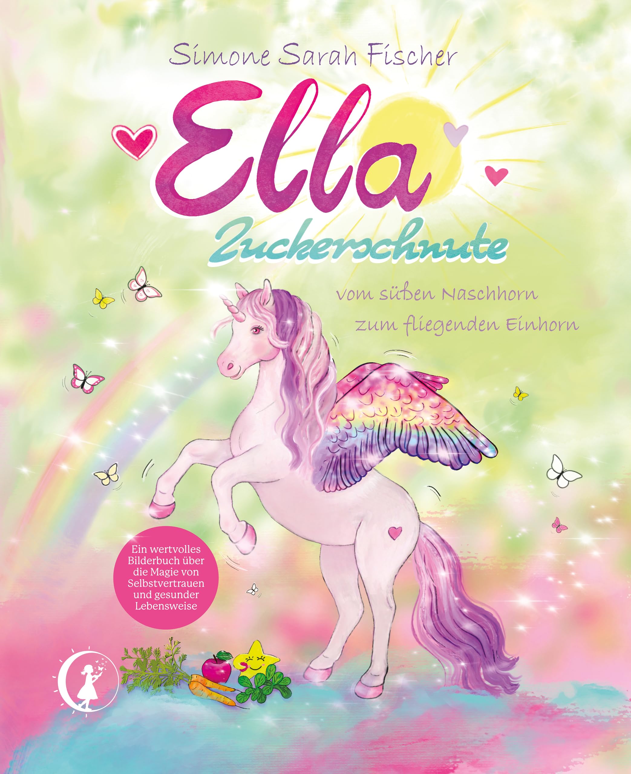 Ella Zuckerschnute: vom süßen Naschhorn zum fliegenden Einhorn Children's books