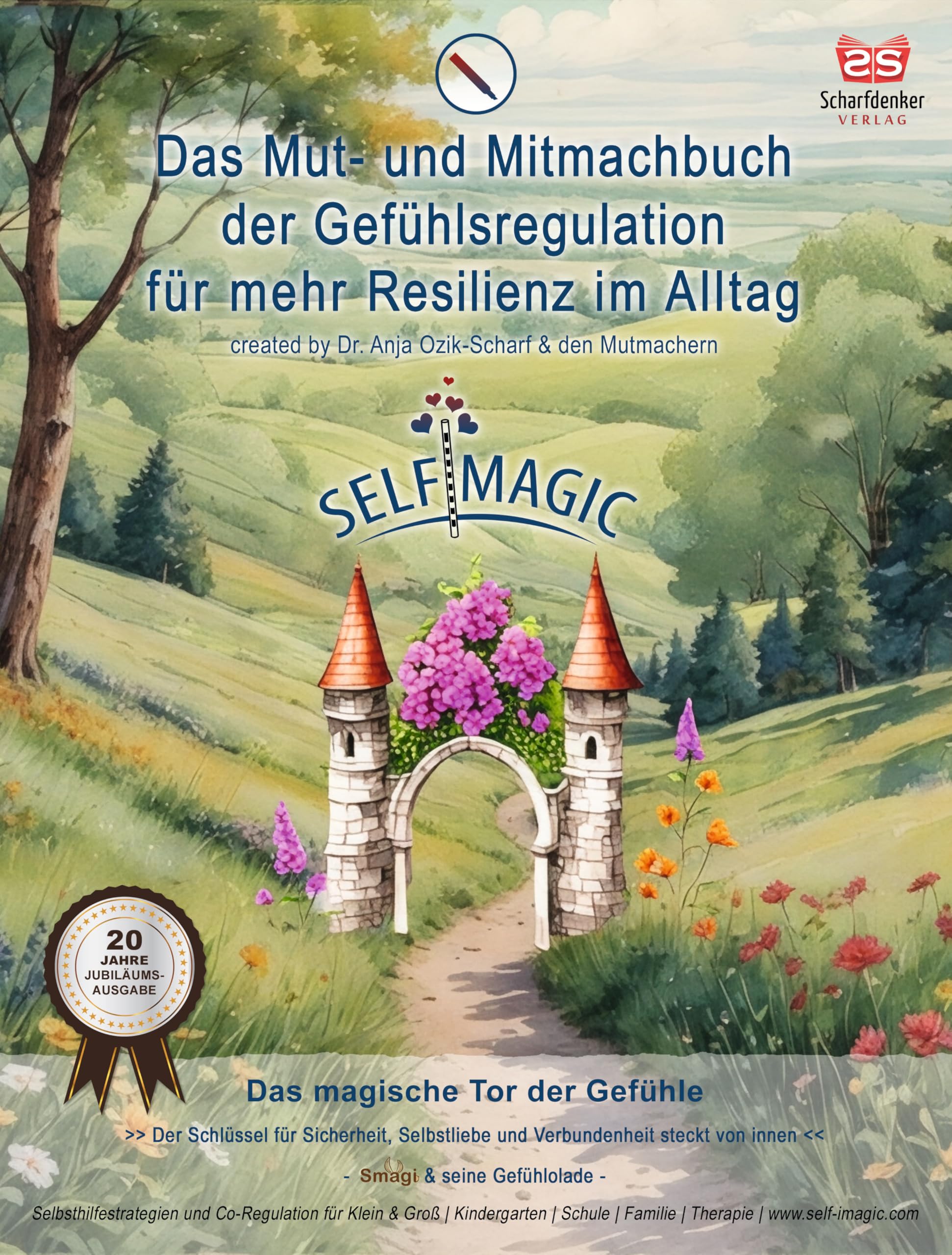 SELF-IMAGIC Das Mut- und Mitmachbuch der Gefühlsregulation für mehr Resilienz im Alltag für Klein & Groß: Das magische Tor der Gefühle Medicine