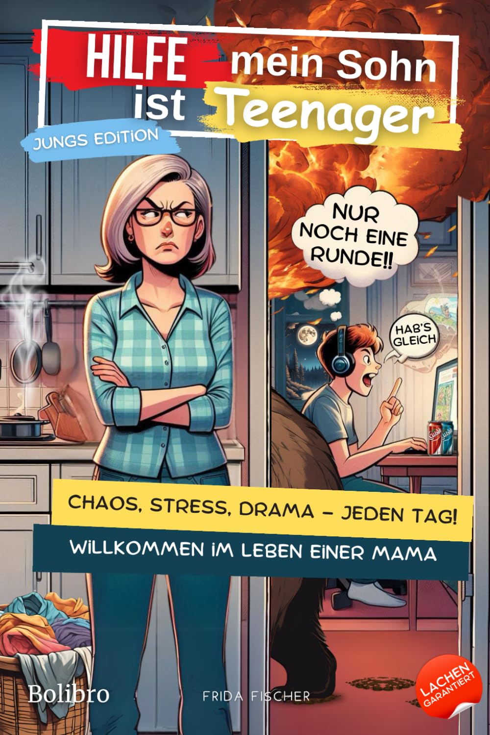 Hilfe mein Sohn ist Teenager | Lachen garantiert | Chaos, Stress, Drama – jeden Tag! | Willkommen im Leben einer Mama | Jungs Edition book