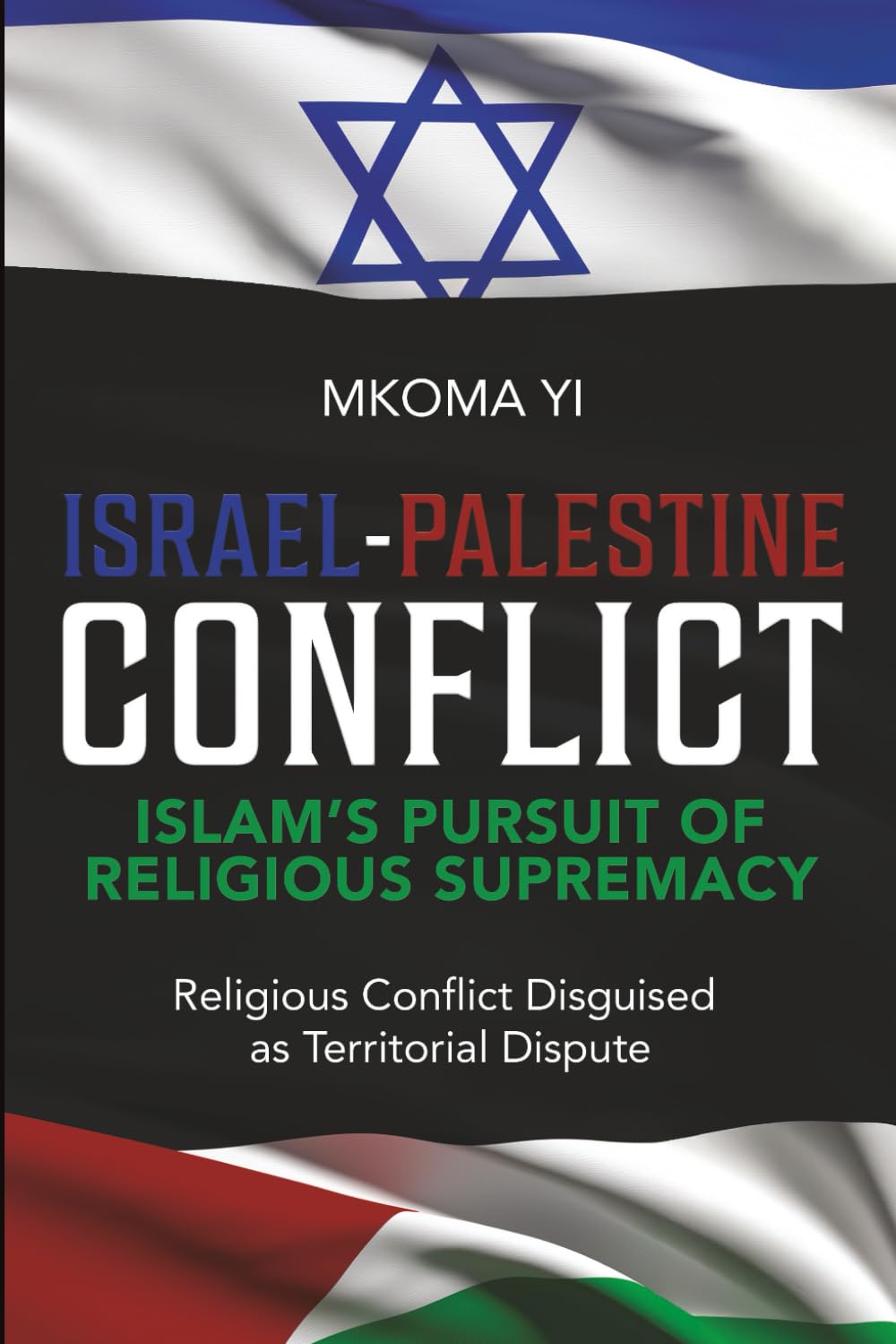 Israel- Palestine Conflict, Islam's Pursuit of Religious Supremacy Religion & Esotericism